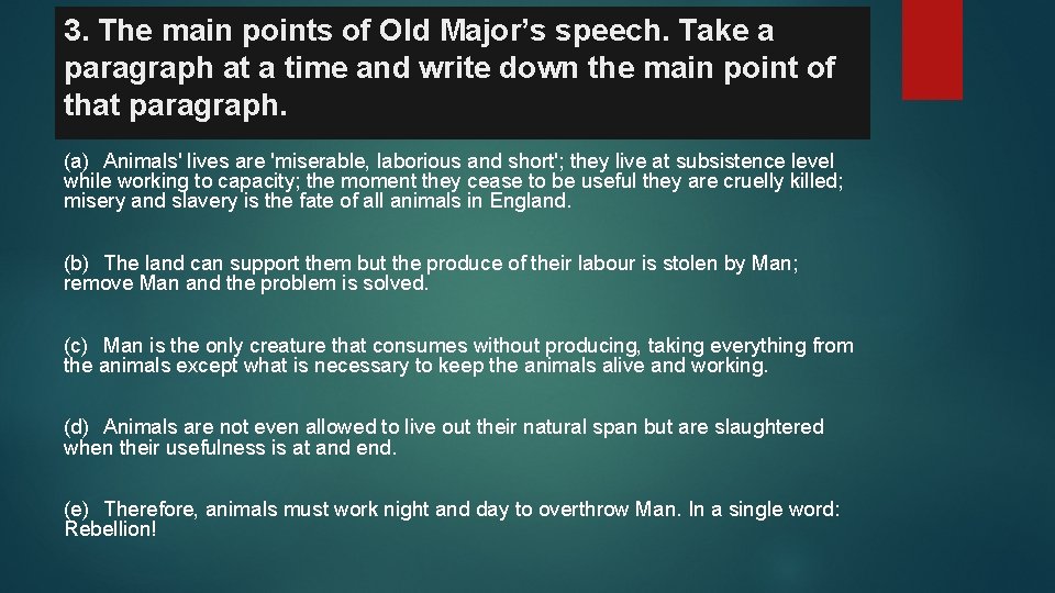 3. The main points of Old Major’s speech. Take a paragraph at a time