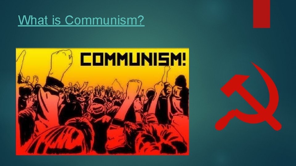 What is Communism? 