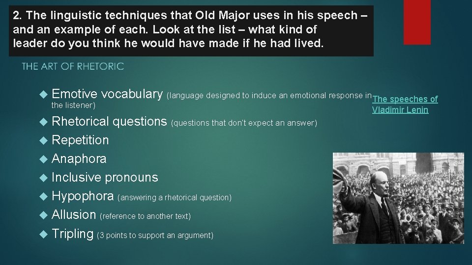 2. The linguistic techniques that Old Major uses in his speech – and an