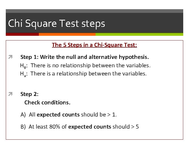 Chi Square Test steps The 5 Steps in a Chi-Square Test: Step 1: Write