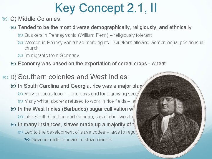 Key Concept 2. 1, II C) Middle Colonies: Tended to be the most diverse