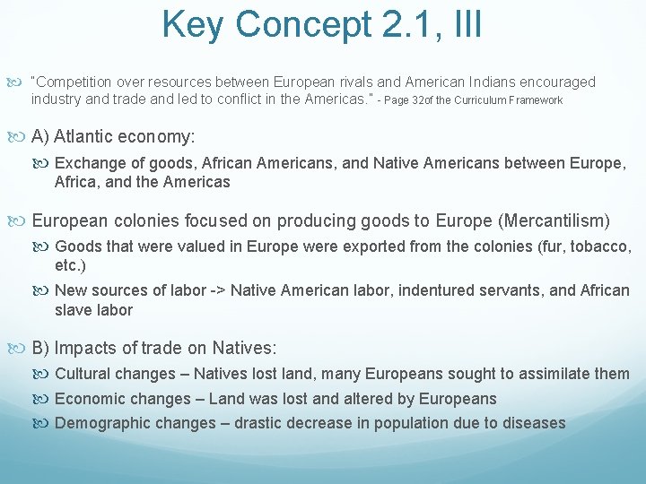 Key Concept 2. 1, III “Competition over resources between European rivals and American Indians