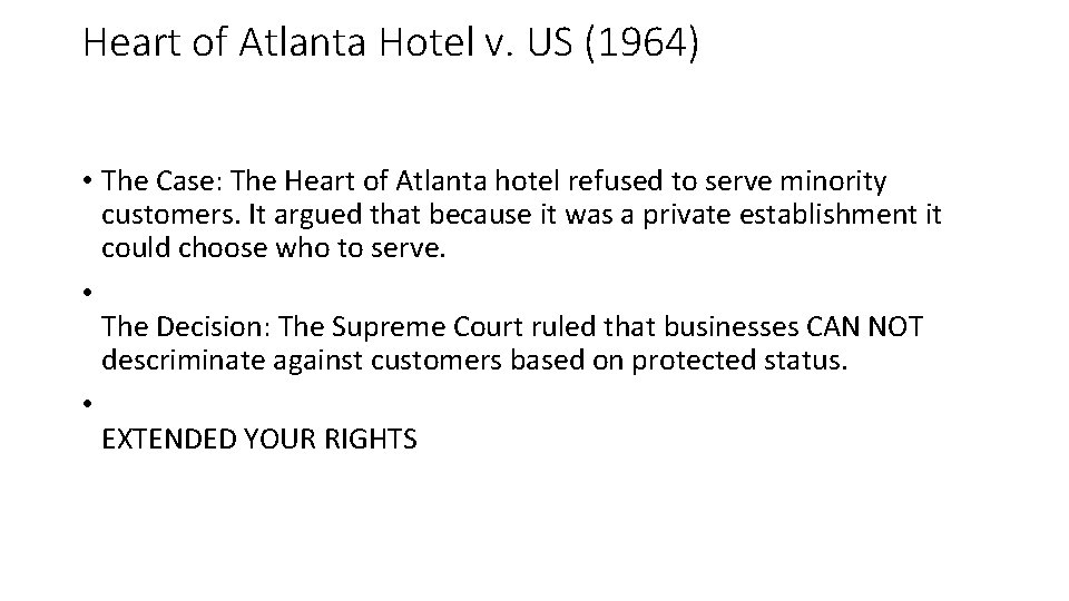 Heart of Atlanta Hotel v. US (1964) • The Case: The Heart of Atlanta
