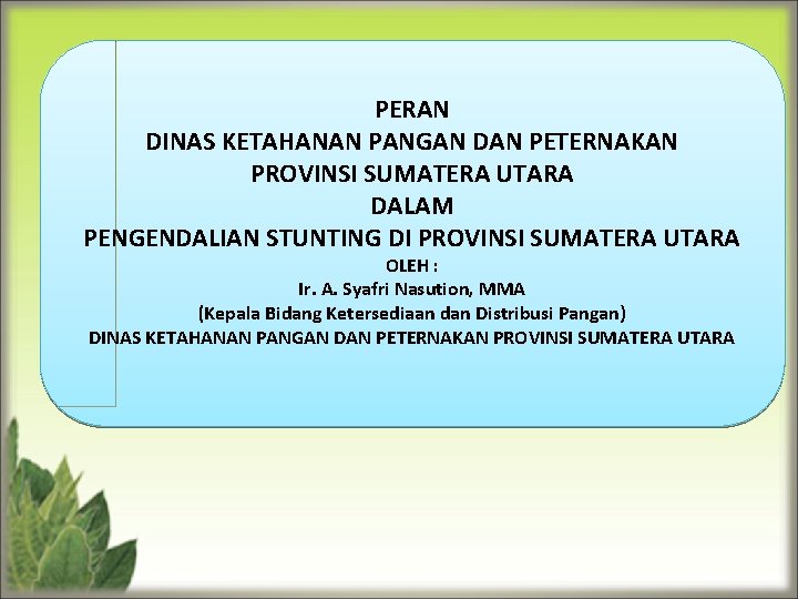 PERAN DINAS KETAHANAN PANGAN DAN PETERNAKAN PROVINSI SUMATERA UTARA DALAM PENGENDALIAN STUNTING DI PROVINSI