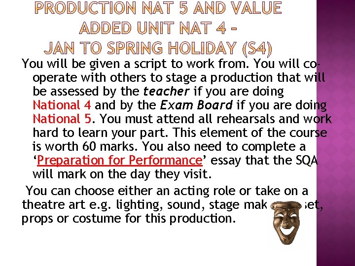 You will be given a script to work from. You will cooperate with others