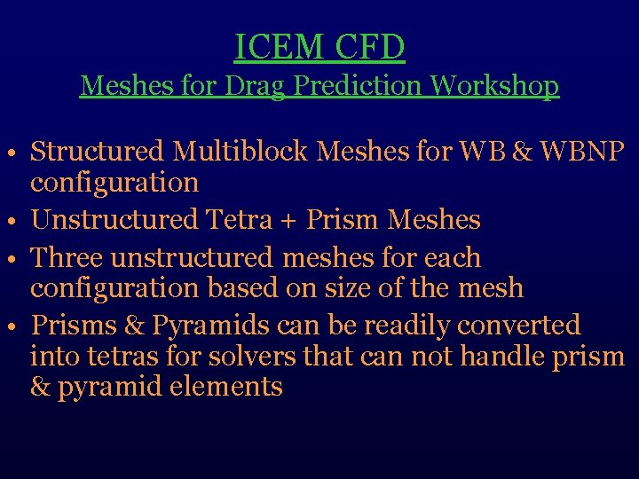 ICEM CFD Meshes for Drag Prediction Workshop • Structured Multiblock Meshes for WB &