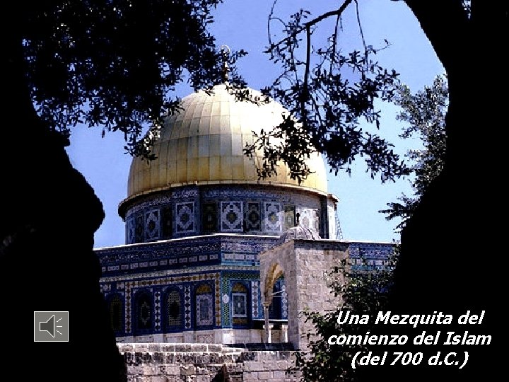 Una Mezquita del comienzo del Islam (del 700 d. C. ) 