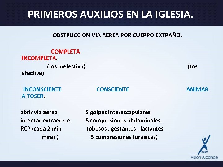 PRIMEROS AUXILIOS EN LA IGLESIA. OBSTRUCCION VIA AEREA POR CUERPO EXTRAÑO. COMPLETA INCOMPLETA. (tos