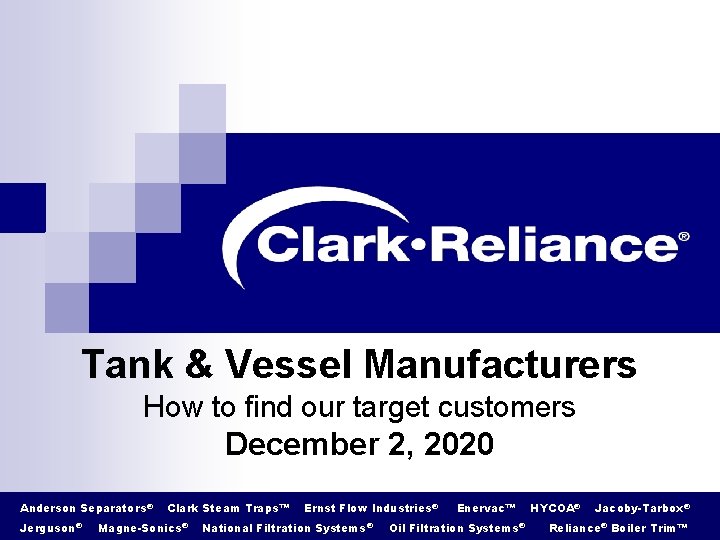 Tank & Vessel Manufacturers How to find our target customers December 2, 2020 Anderson