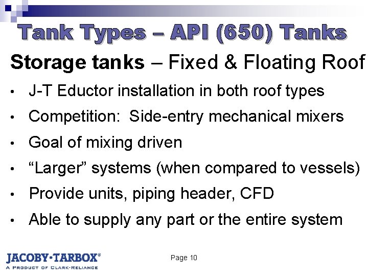 Tank Types – API (650) Tanks Storage tanks – Fixed & Floating Roof •