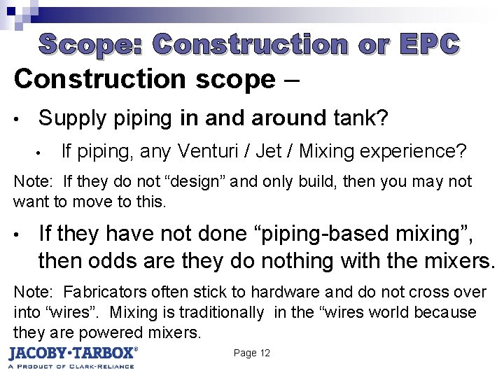 Scope: Construction or EPC Construction scope – • Supply piping in and around tank?