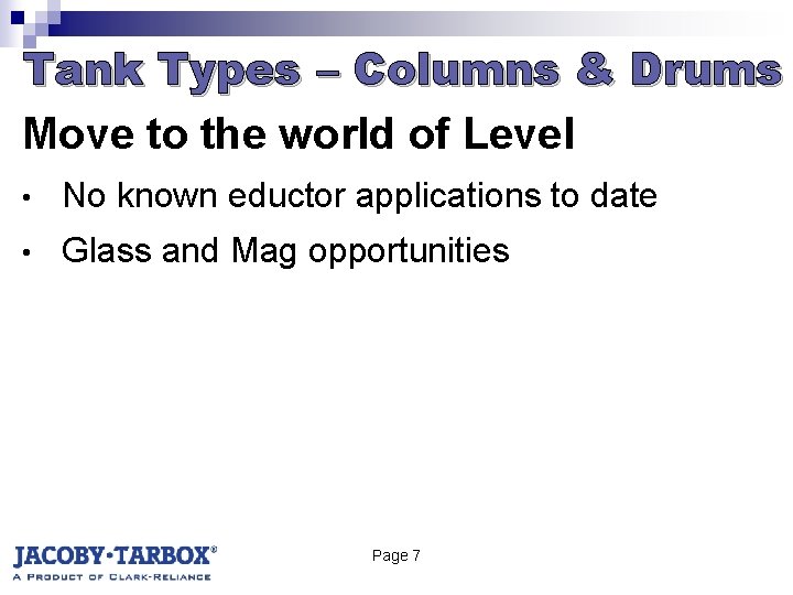 Tank Types – Columns & Drums Move to the world of Level • No