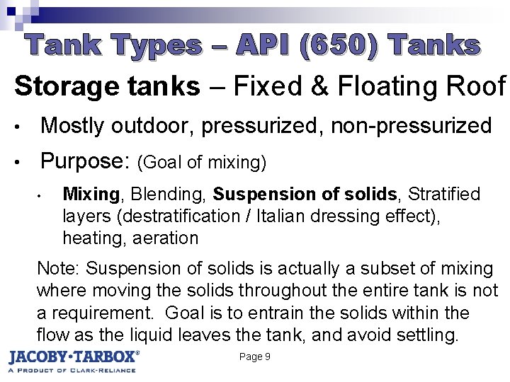 Tank Types – API (650) Tanks Storage tanks – Fixed & Floating Roof •