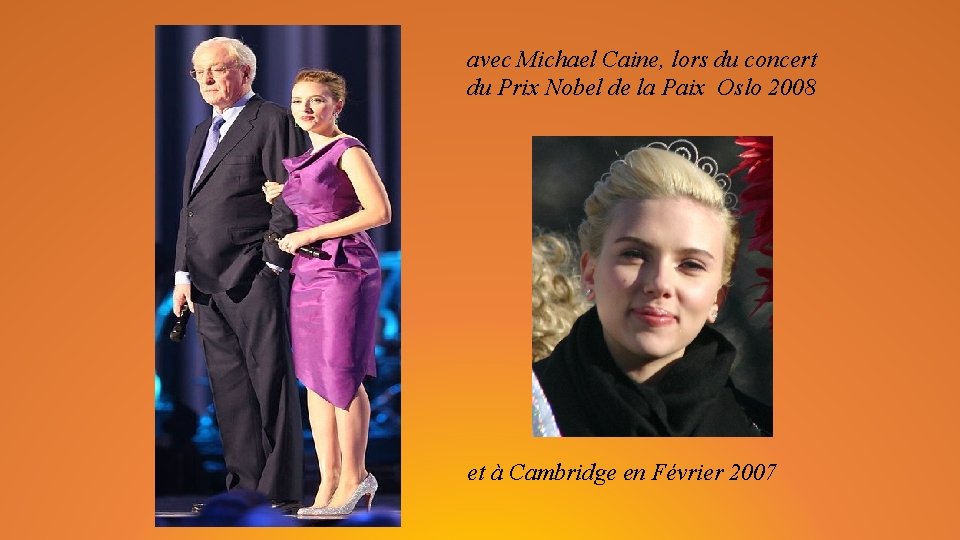 avec Michael Caine, lors du concert du Prix Nobel de la Paix Oslo 2008