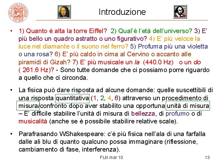 Introduzione • 1) Quanto è alta la torre Eiffel? 2) Qual’è l’età dell’universo? 3)