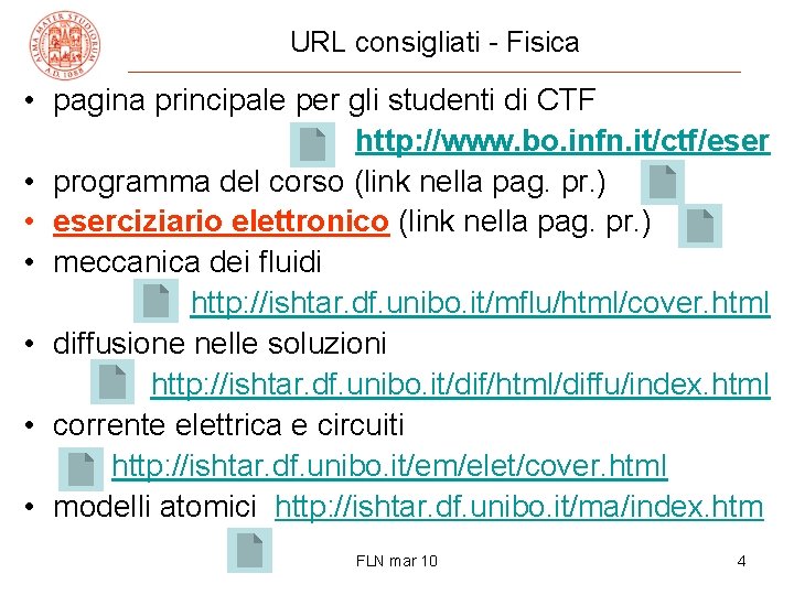 URL consigliati - Fisica • pagina principale per gli studenti di CTF http: //www.