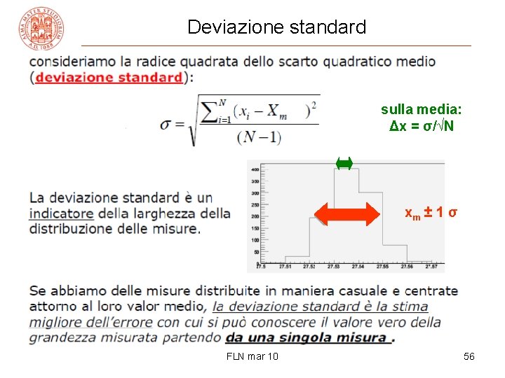 Deviazione standard sulla media: Δx = σ/√N xm ± 1 σ FLN mar 10