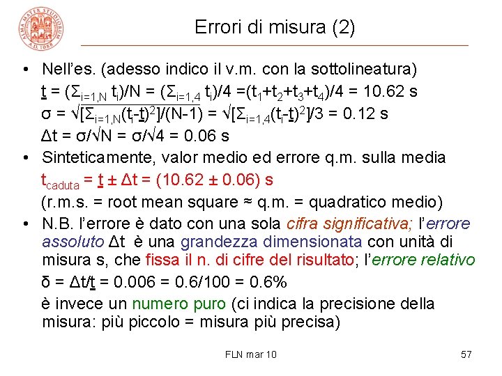Errori di misura (2) • Nell’es. (adesso indico il v. m. con la sottolineatura)