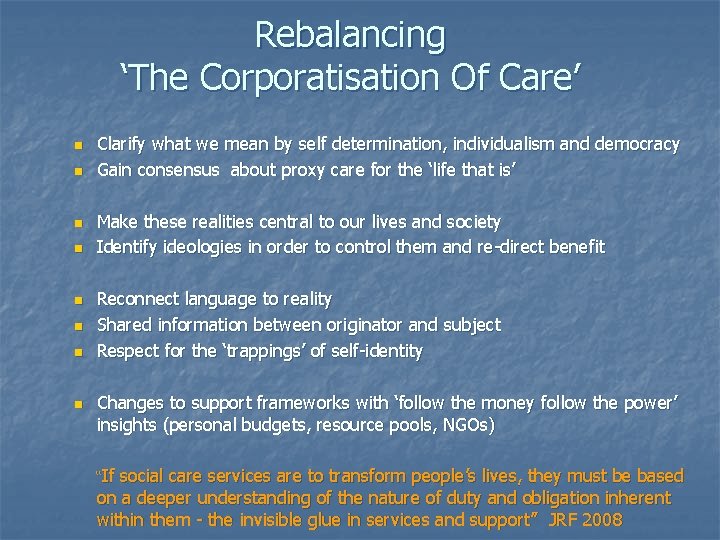Rebalancing ‘The Corporatisation Of Care’ n n n n Clarify what we mean by