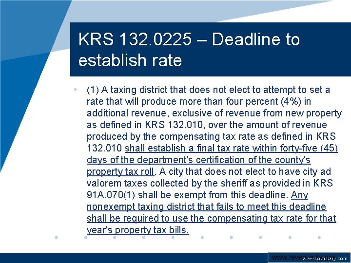 KRS 132. 0225 – Deadline to establish rate • (1) A taxing district that