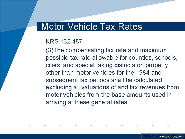 Motor Vehicle Tax Rates KRS 132. 487 (3)The compensating tax rate and maximum possible