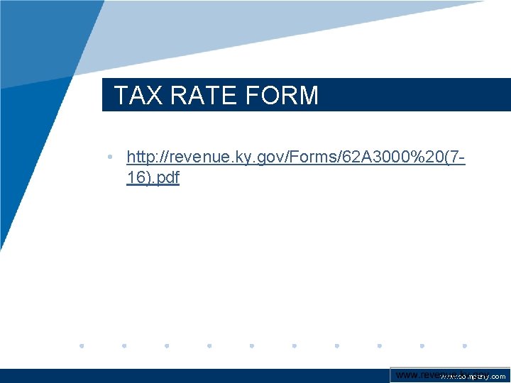 TAX RATE FORM • http: //revenue. ky. gov/Forms/62 A 3000%20(716). pdf www. company. com