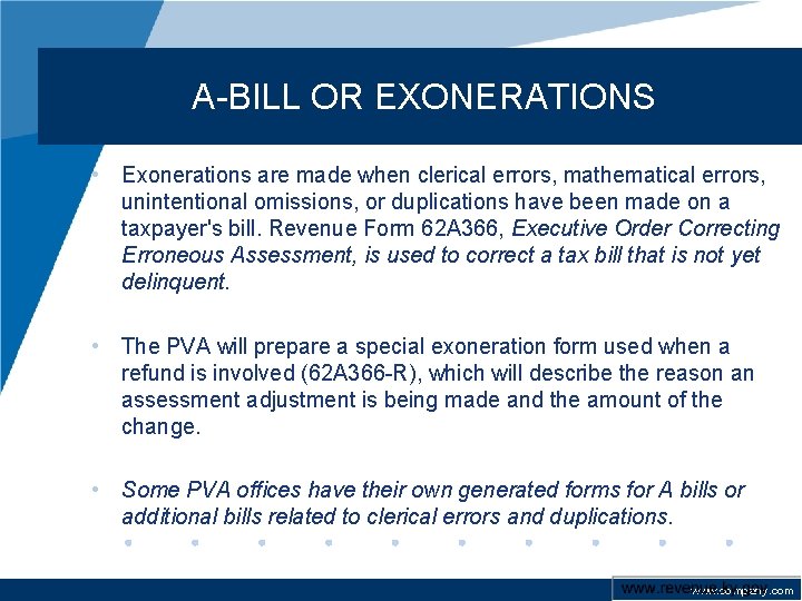 A-BILL OR EXONERATIONS • Exonerations are made when clerical errors, mathematical errors, unintentional omissions,