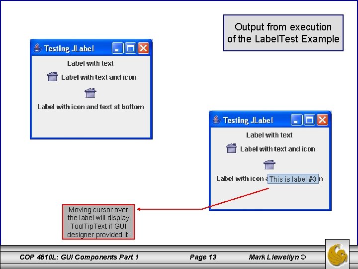 Output from execution of the Label. Test Example Moving cursor over the label will