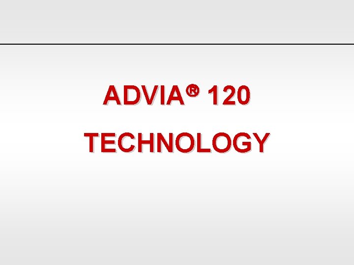  ADVIA 120 TECHNOLOGY 