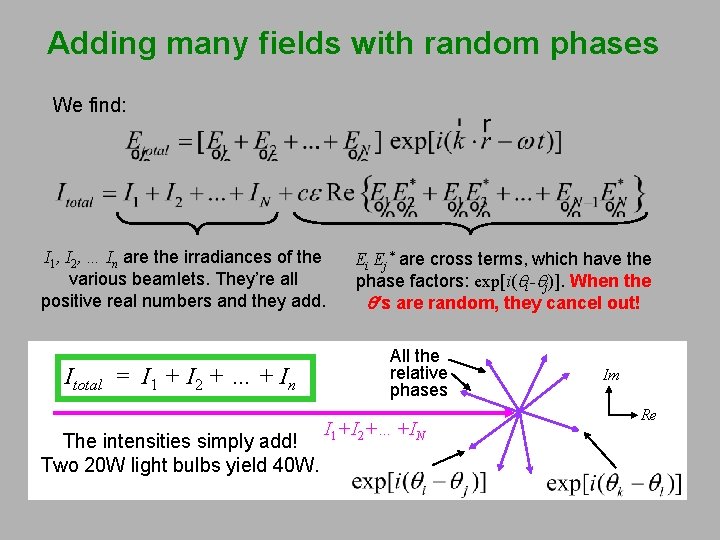 Adding many fields with random phases We find: I 1, I 2, … In