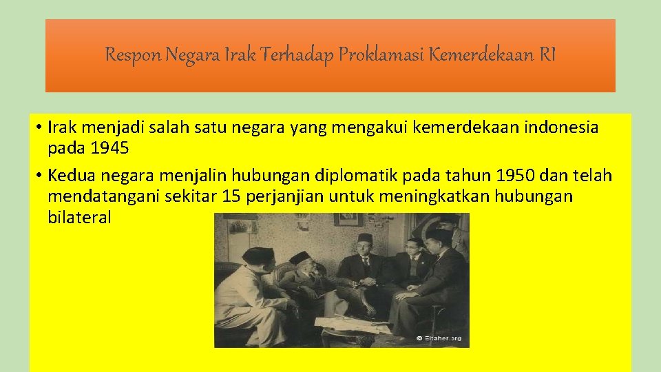 Respon Negara Irak Terhadap Proklamasi Kemerdekaan RI • Irak menjadi salah satu negara yang