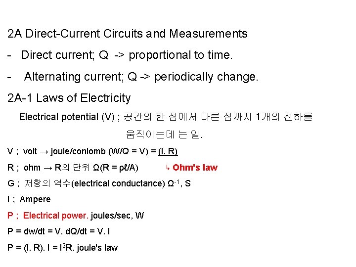 2 A Direct-Current Circuits and Measurements - Direct current; Q -> proportional to time.