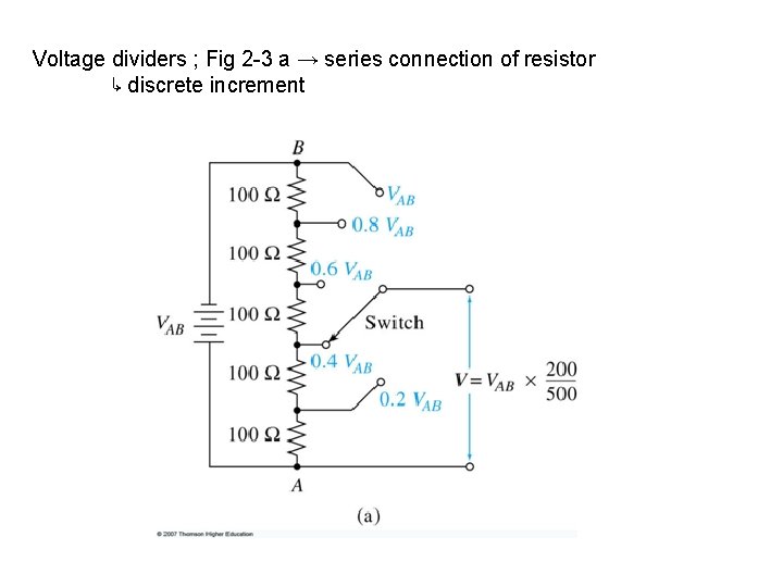 Voltage dividers ; Fig 2 -3 a → series connection of resistor ↳ discrete