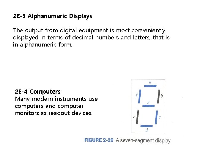 2 E-3 Alphanumeric Displays The output from digital equipment is most conveniently displayed in