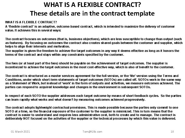 WHAT IS A FLEXIBLE CONTRACT? These details are in the contract template WHAT IS