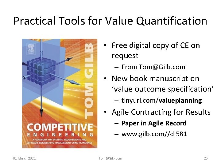 Practical Tools for Value Quantification • Free digital copy of CE on request –