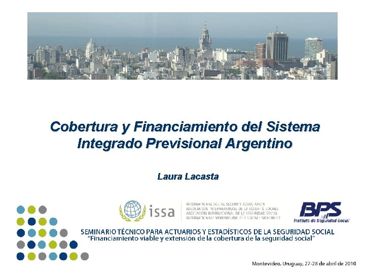 Cobertura y Financiamiento del Sistema Integrado Previsional Argentino Laura Lacasta 