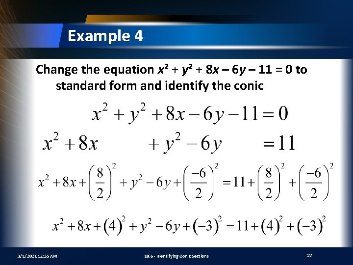 Example 4 Change the equation x 2 + y 2 + 8 x –