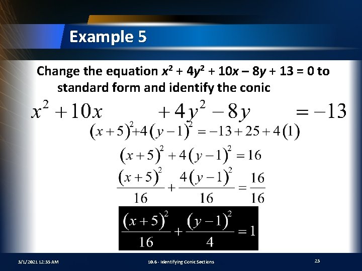 Example 5 Change the equation x 2 + 4 y 2 + 10 x