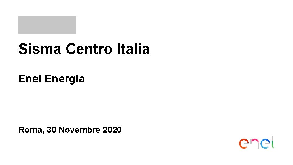 Sisma Centro Italia Enel Energia Roma, 30 Novembre 2020 