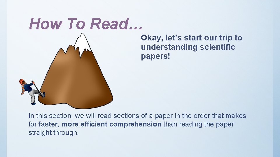 How To Read… Okay, let’s start our trip to understanding scientific papers! In this How To Read… Okay, let’s start our trip to understanding scientific papers! In this