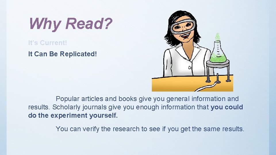 Why Read? It’s Current! It Can Be Replicated! Popular articles and books give you Why Read? It’s Current! It Can Be Replicated! Popular articles and books give you