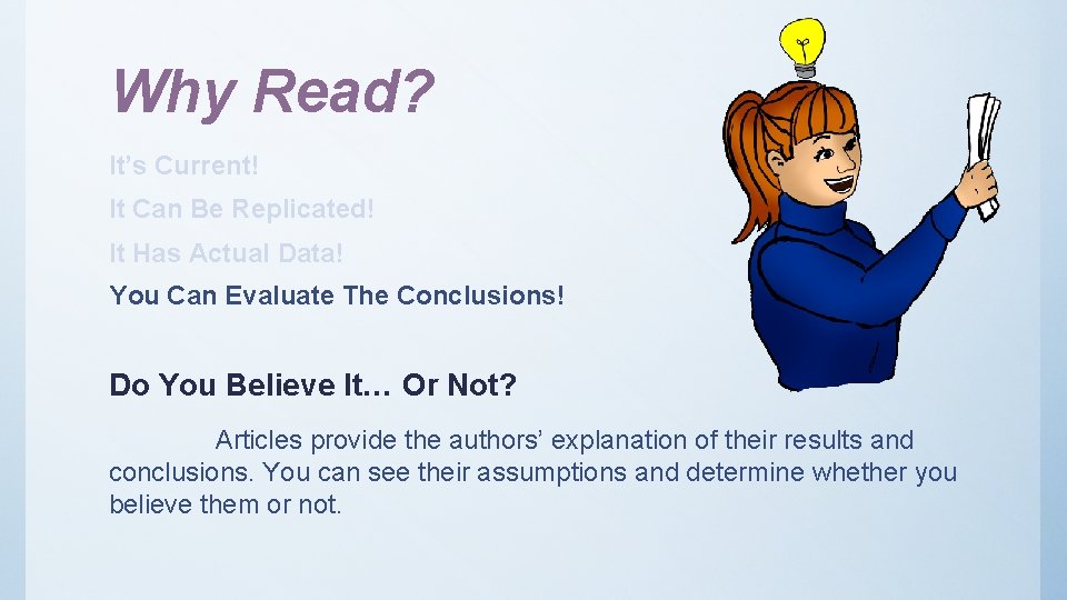 Why Read? It’s Current! It Can Be Replicated! It Has Actual Data! You Can Why Read? It’s Current! It Can Be Replicated! It Has Actual Data! You Can