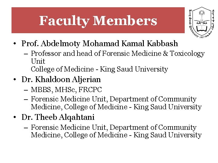 Faculty Members • Prof. Abdelmoty Mohamad Kamal Kabbash – Professor and head of Forensic