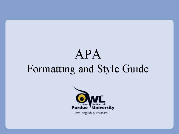 APA Formatting and Style Guide 