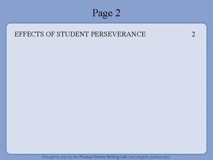 Page 2 EFFECTS OF STUDENT PERSEVERANCE 2 