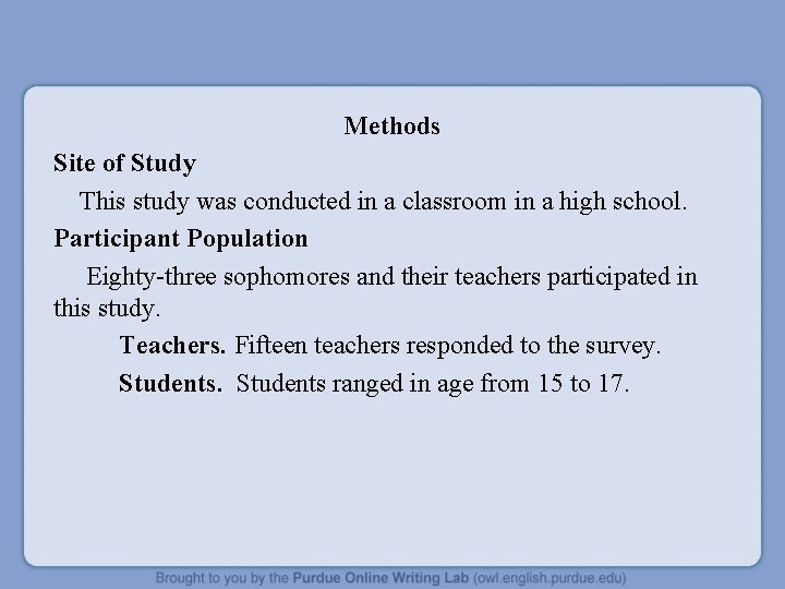 Methods Site of Study This study was conducted in a classroom in a high