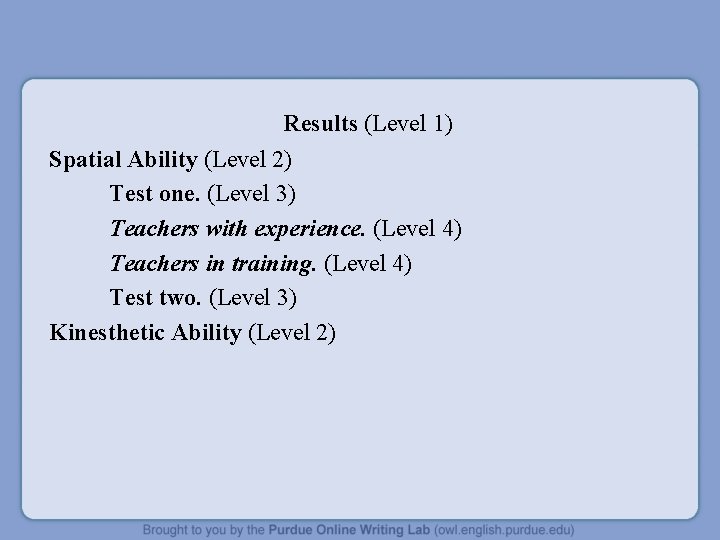  Results (Level 1) Spatial Ability (Level 2) Test one. (Level 3) Teachers with