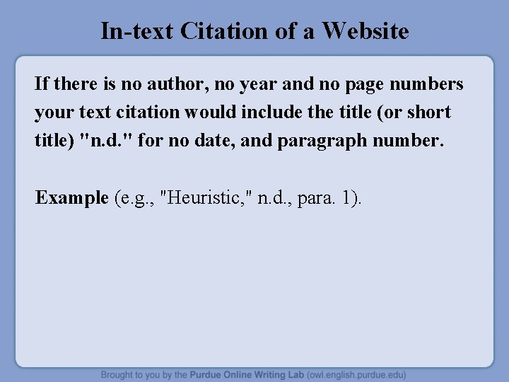 In-text Citation of a Website If there is no author, no year and no