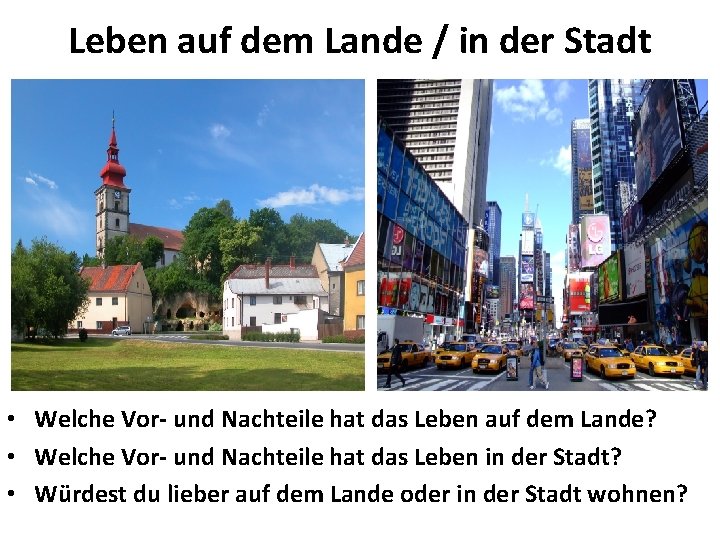 Leben auf dem Lande / in der Stadt • Welche Vor- und Nachteile hat